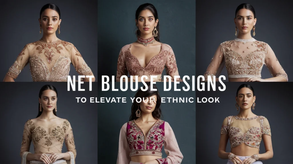 net blouse design to elevate your ethnic look